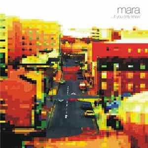 Mara - ...If You Only Knew FLAC