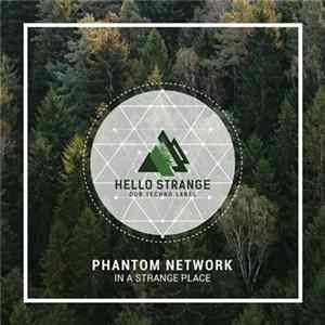 Phantom Network - In A Strange Place EP FLAC