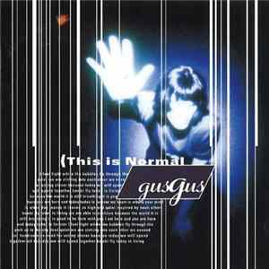 Gusgus - This Is Normal FLAC
