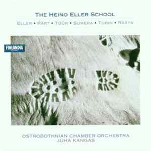 Ostrobothnian Chamber Orchestra, Juha Kangas / Eller, Pärt, Tüür, Sumera, Tubin, Rääts - The Heino Eller School FLAC