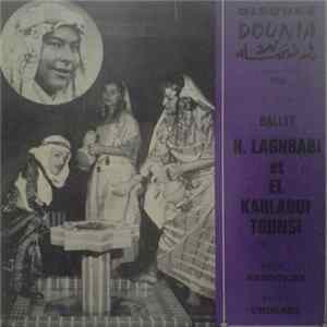 Ballet H. Laghbabi et El Kahlaoui Tounsi - Erboukhe / Chouari FLAC