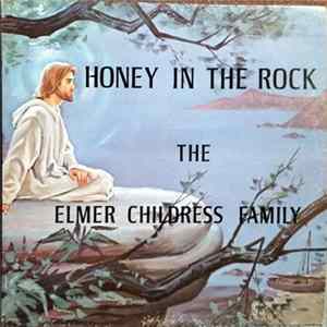 The Elmer Childress Family - Honey In The Rock FLAC