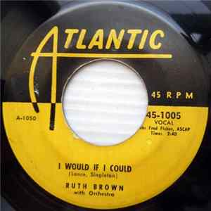 Ruth Brown With Orchestra - I Would If I Could / The Tears Keep Tumbling Down FLAC