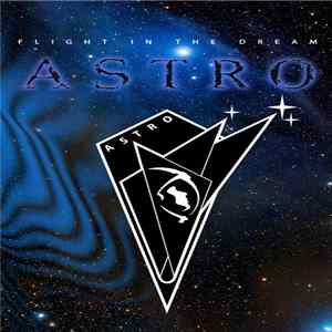 Astro - Flight In The Dream FLAC