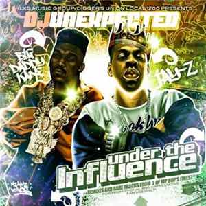 Jay-Z, Big Daddy Kane & DJ Unexpected - Under The Influence FLAC