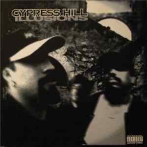 Cypress Hill - Illusions FLAC