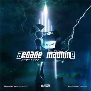 BladUnikitty - Arcade Machine FLAC