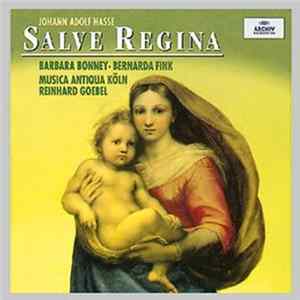 Johann Adolf Hasse : Barbara Bonney, Bernarda Fink, Musica Antiqua Köln / Reinhard Goebel - Salve Regina FLAC