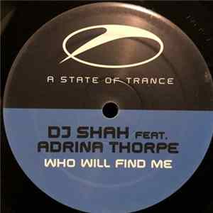DJ Shah Feat. Adrina Thorpe - Who Will Find Me FLAC