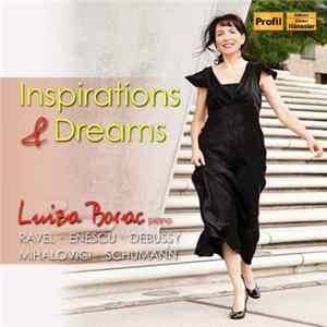 Ravel, Enescu, Debussy, Mihalovici, Schumann - Luiza Borac - Inspirations & Dreams FLAC