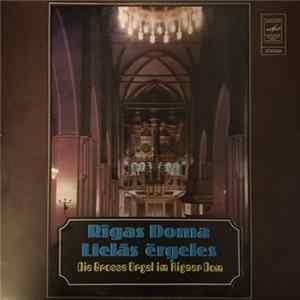 Various - Rigas Doma Lielás Érgeles - Die Grosse Orgel Im Rigaer Dom FLAC