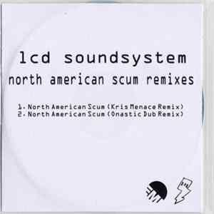 LCD Soundsystem - North American Scum Remixes FLAC