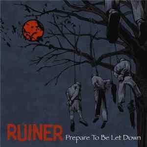 Ruiner - Prepare To Be Let Down FLAC