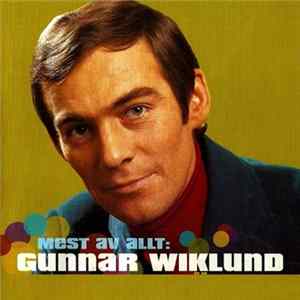 Gunnar Wiklund - Mest Av Allt: Gunnar Wiklund FLAC