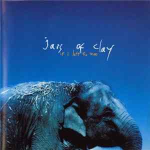Jars Of Clay - If I Left The Zoo FLAC