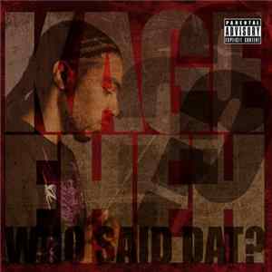 Kage Eheh - Who Said Dat? FLAC