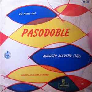 Augusto Alguerò (Hijo), Orquesta de Cámara de Madrid - Al Ritmo Del Pasodoble FLAC