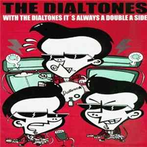 The Dialtones - With The Dialtones It's Always A Double A Side FLAC