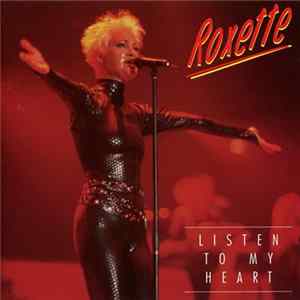 Roxette - Listen To My Heart FLAC
