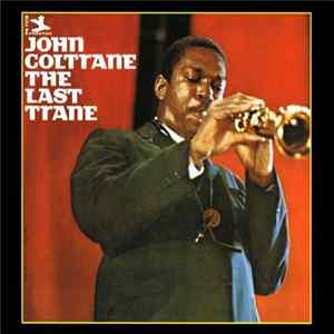 John Coltrane - The Last Trane FLAC