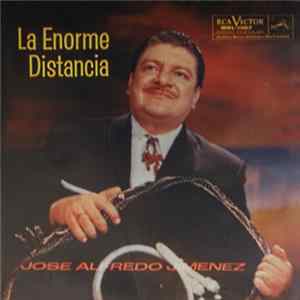Jose Alfredo Jimenez Con El Mariachi Vargas De Tecalitlán - La Enorme Distancia FLAC