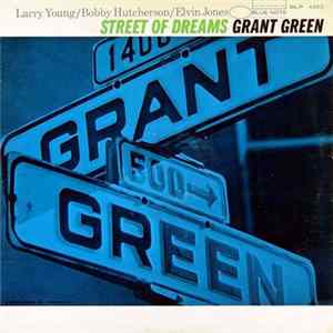 Grant Green - Street Of Dreams FLAC