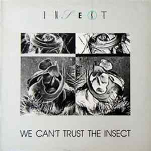 Insekt - We Can't Trust The Insect FLAC