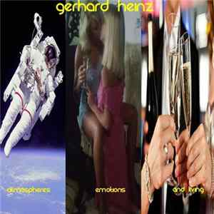 Gerhard Heinz - Atmospheres, Emotions And Living : The Instrumental Collection Vol.1 & 2 FLAC