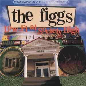The Figgs - Low-Fi At Society High FLAC