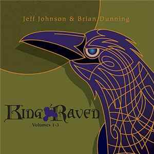 Jeff Johnson & Brian Dunning - King Raven Volumes 1 - 3 FLAC