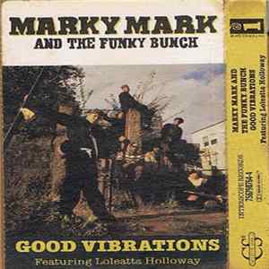 Marky Mark And The Funky Bunch Featuring Loletta Holloway - Good Vibrations FLAC