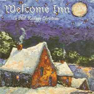 Phil Keaggy - Welcome Inn - A Phil Keaggy Christmas FLAC