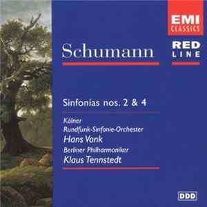 Schumann, Kölner Rundfunk-Sinfonie-Orchester, Hans Vonk, Berliner Philharmoniker, Klaus Tennstedt - Symphonies Nos. 2 & 4 FLAC