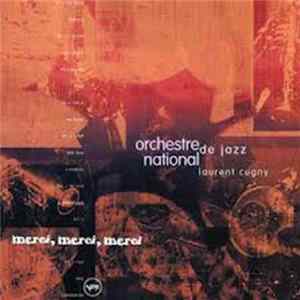 Orchestre National De Jazz, Laurent Cugny - Merci, Merci, Merci FLAC