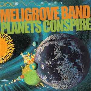 Meligrove Band - Planets Conspire FLAC