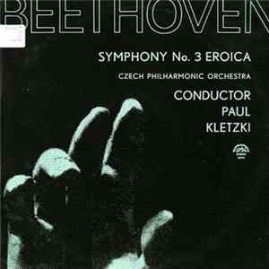 Beethoven, Czech Philharmonic Orchestra Conductor Paul Kletzki - Symphony No. 3 Eroica FLAC