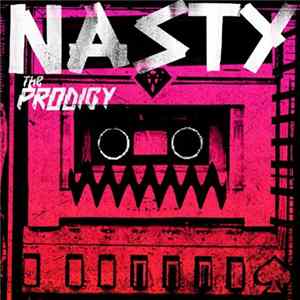The Prodigy - Nasty FLAC