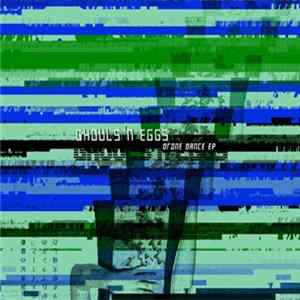 Ghouls 'N Eggs - Drone Dance EP FLAC
