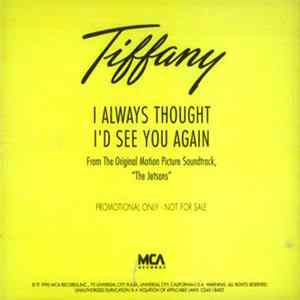 Tiffany - I Always Thought I'd See You Again FLAC