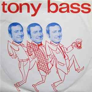 Tony Bass - Wij Zijn De Jongens Van Plezier / Piccolino Bambino FLAC