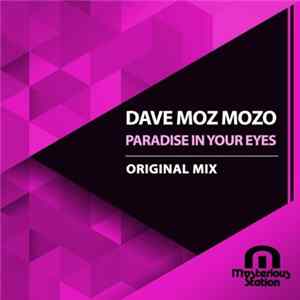 Dave Moz Mozo - Paradise In Your Eyes FLAC