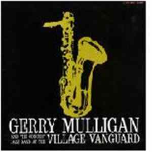 Gerry Mulligan And The Concert Jazz Band - At The Village Vanguard FLAC