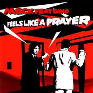 Meck Feat Dino - Feels Like A Prayer (Remixes Part 2) FLAC