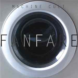 Machine Cult - Fanfare FLAC