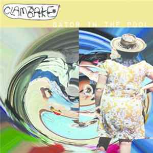 Clambake - Gator In The Pool FLAC