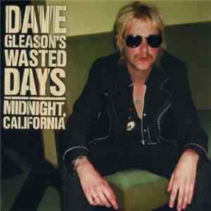 Dave Gleason's Wasted Days - Midnight, California FLAC