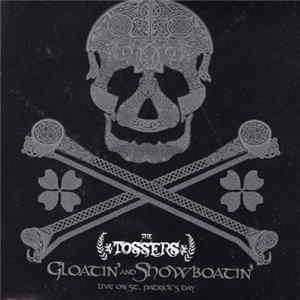 The Tossers - Gloatin' and Showboatin': Live on St. Patrick's Day FLAC