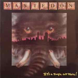 Mastedon - It's A Jungle Out There! FLAC
