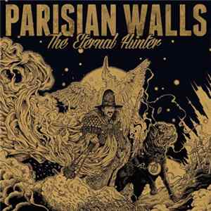 Parisian Walls - The Eternal Hunter FLAC