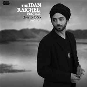 The Idan Raichel Project - Quarter To Six [רבע לשש] FLAC